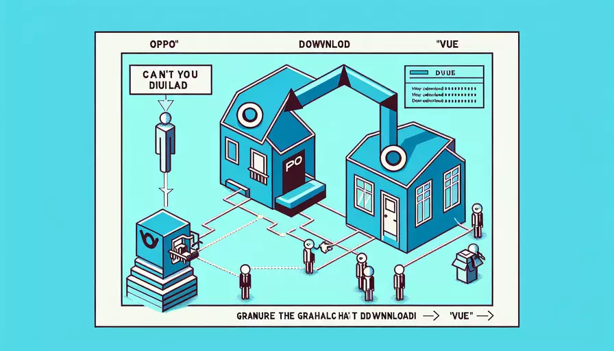 vue为什么oppo下载不了